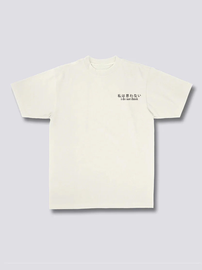 I Do Not Think T-Shirt