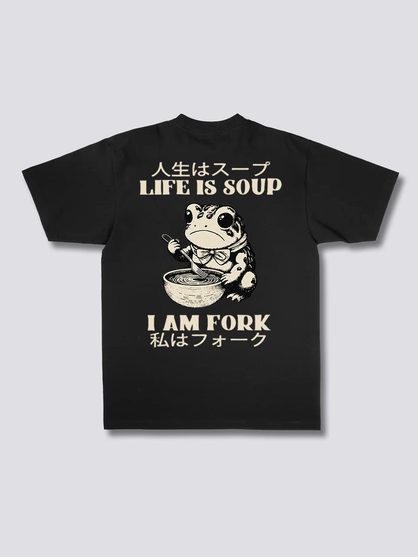 Life Is Soup I Am Fork T-shirt