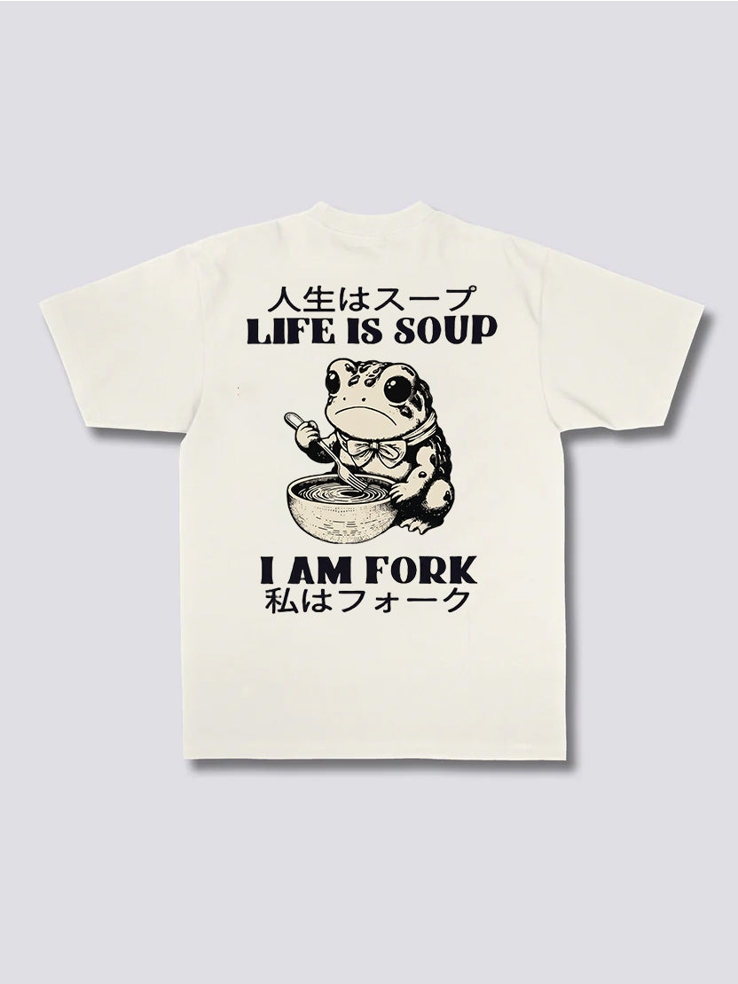 Life Is Soup I Am Fork T-shirt