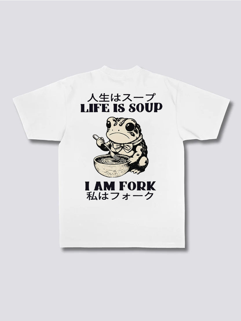 Life Is Soup I Am Fork T-shirt