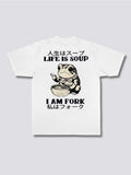 Life Is Soup I Am Fork T-shirt
